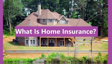 What Is Home Insurance?
