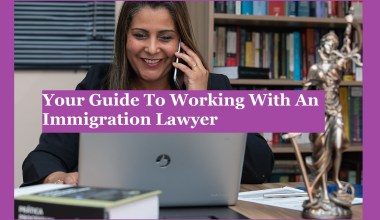 Your Guide To Working With An Immigration Lawyer