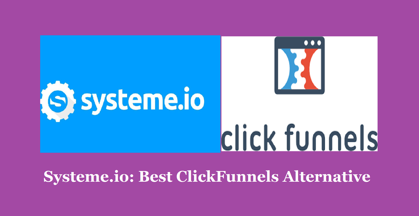 Systeme.io - Best ClickFunnels Alternative
