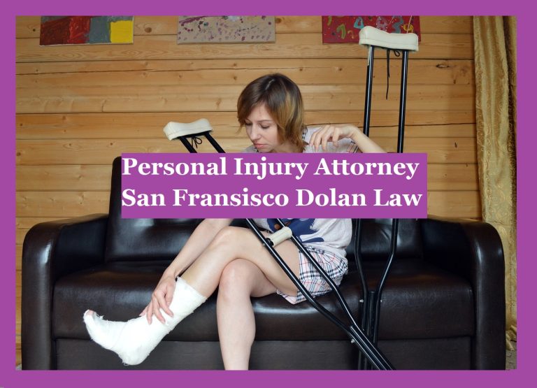 Personal Injury Attorney San Fransisco Dolan Law